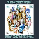 jaquette CD 50 ans de chanson française : 1902 - 1952 : Du Caf' Conc' au Music-Hall