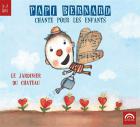 jaquette CD Papi Bernard chante pour les enfants - Le Jardinier du château