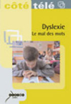 Couverture de Dyslexie : Le mal des mots