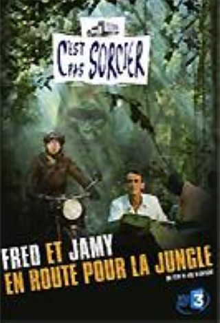 Couverture de C'est pas sorcier : Fred et Jamy, En Route pour la Jungle