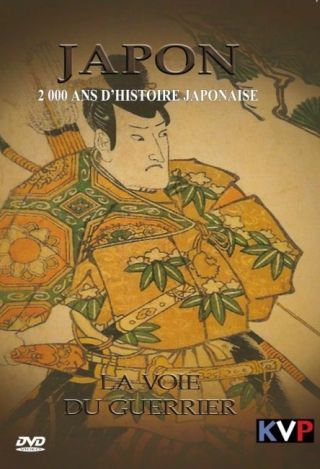 Japon : La Voie du guerrier : 2 000 ans d'histoire japonaise
