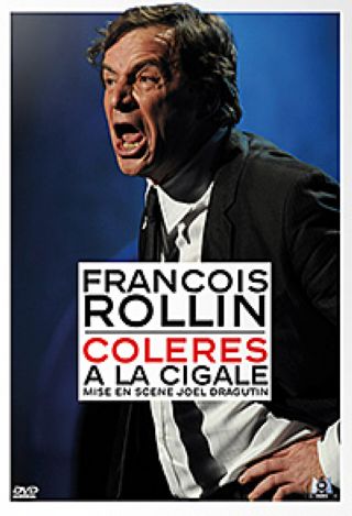 François Rollin - Colères - A la Cigale