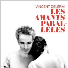 Les amants parallèles / Vincent Delerm | Delerm, Vincent. Interprète