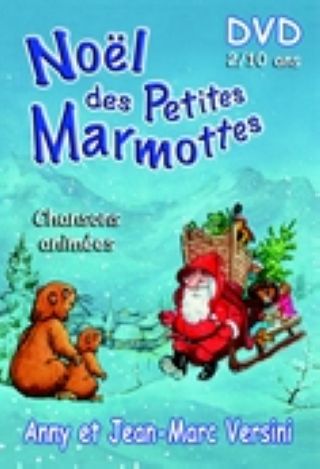 Noël des Petites Marmottes : chansons animées
