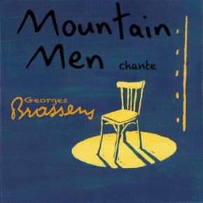 Mountain Men chante Georges Brassens / Mountain Men | Mountain men. 943