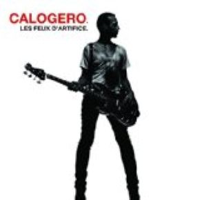 Les feux d'artifice / Calogero | Calogero. Interprète