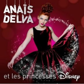 Anaïs Delva et les princesses Disney / Anais Delva | Delva, Anais. Interprète