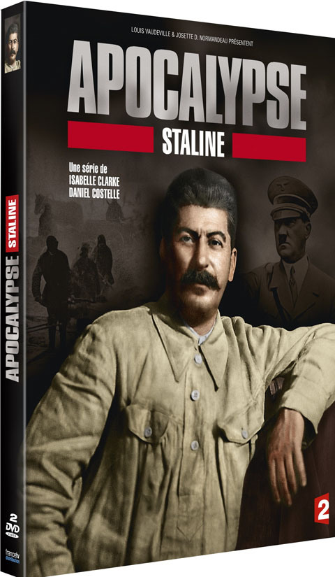 Apocalypse : Staline / Une série de Isabelle Clarke et Daniel Costelle | Clarke, Isabelle (1960-....). Metteur en scène ou réalisateur