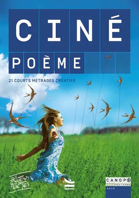 Ciné Poème : 21 courts métrages créatifs - Le Printemps des poètes