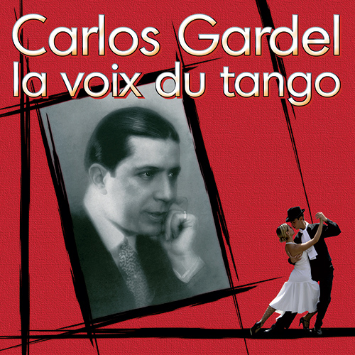 jaquette CD Carlos Gardel, la voix du tango
