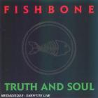 Truth and soul | Fishbone. Interprète