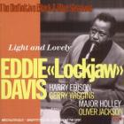 Light and lovely : the definitive Black & Blue sessions | Eddie "Lockjaw" Davis. Interprète