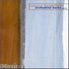 Orchestral works. vol. 1 | Valentin Silvestrov. Compositeur