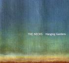 Hanging gardens | The Necks. Musicien