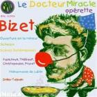 Bizet - le docteur miracle