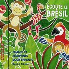 jaquette CD Ecoute le Brésil: Chants et comptines pour enfants