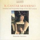 Il Cantar Moderno - Venetian & Neapolitan Songs Of The 15th Century