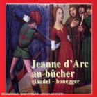 Honegger - Jeanne Au Bûcher (intégrale)