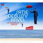 Satie - Satie Debussy Ravel la nouvelle vague