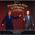 Piccolo et flûte à l'opéra