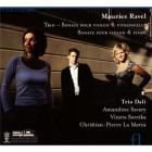 Ravel - trio avec piano - sonate pour violon & violoncelle - sonate pour violon & piano