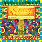 Cantos Aztecas: Songs of the Aztecs