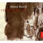 L'evangile selon Jean | Abed Azrié (1945-....). Chanteur