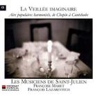 La veillée imagnaire : airs populaires harmonisés, de Chopin à Canteloube