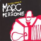 Les Petites Chansons De Marc Perrone