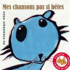 jaquette CD Mes chansons pas si bêtes