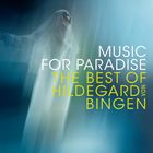 Music for paradise : the music of Hildegard von Bingen