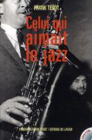 Celui qui aimait le jazz | Frank Ténot (1925-2004). Auteur