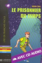 Le prisonnier du temps + cd audio (a2)