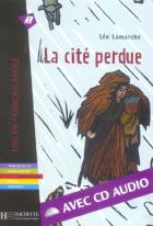 La Cite Perdue + Cd Audio (a2)