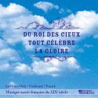 Du roi des cieux tout célèbre la gloire