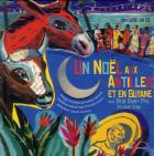 Un Noël aux Antilles et en Guyane