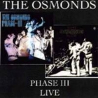 Phase III (live) | The Osmonds. Musicien