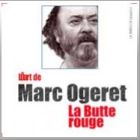 L'art de Marc Ogeret - La butte rouge