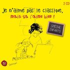 Je n'aime pas le classique : spécial enfants