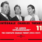 Intégrale Charles Trénet vol. 11 : le jardin extraordinaire (1955-1957 )