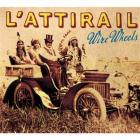 Wire wheels | L'Attirail. Musicien