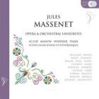 Massenet : Oeuvres orchestrales & extraits d'opéras