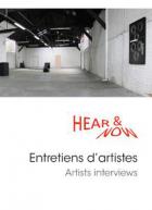 Hear & now - entretiens d'artistes