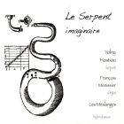 Le serpent imaginaire