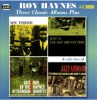 Three classic albums plus : Jazz abroad . We three . Just us . Out of the afternoon | Roy Haynes (1925-....). Interprète