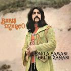 Sakla samani gelir zamani | Baris Manco. Musicien