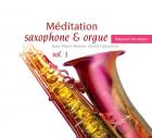 Méditation saxophone et orgue - Volume 1