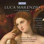 Luca Marenzio e il suo tempo : madrigals, villanelle, dances and fantasies of late 16th century