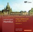 Homilius : habe deine lust an dem herrn, motets ii. schuck.