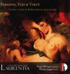 Passioni, Vizi & Virtù. Strozzi : cantate e ariette. Consort Baroque Laurentia.